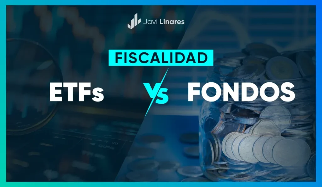 Cómo funciona la fiscalidad de los fondos indexados y los ETF en España al traspasarlos 1 Cómo funciona la fiscalidad de los fondos indexados y los ETF en España al traspasarlos